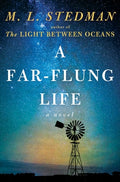 Cover Image for A Far-Flung Life -- M. L. Stedman, Hardcover