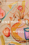 Cover Image for One Moment: Poems -- Luis Muñoz, Paperback