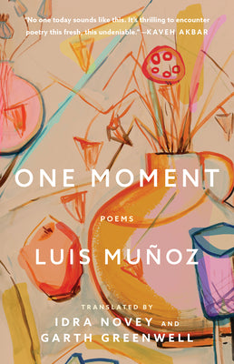 Cover Image for One Moment: Poems -- Luis Muñoz, Paperback
