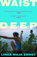 Cover Image for Waist Deep -- Linea Maja Ernst, Paperback