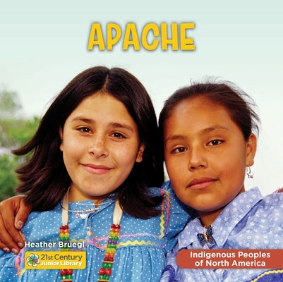 Cover Image for Apache -- Heather Bruegl, Library Binding