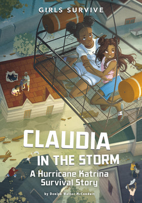 Cover Image for Claudia in the Storm: A Hurricane Katrina Survival Story -- Francesca Ficorilli, Paperback