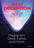 Cover Image for AI and Deception: Plagiarism, Deepfakes, and More -- Carla Mooney, Hardcover