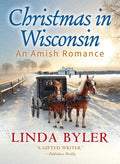 Cover Image for Christmas in Wisconsin: An Amish Romance -- Linda Byler, Paperback