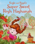 Cover Image for Kayla and Kugel's Super Sweet Rosh Hashanah -- Ann D. Koffsky, Hardcover