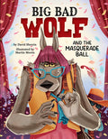 Cover Image for Big Bad Wolf and the Masquerade Ball -- David Sherrin, Hardcover