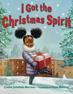 Cover Image for I Got the Christmas Spirit -- Connie Schofield-Morrison, Hardcover