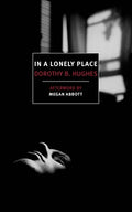 Cover Image for In a Lonely Place -- Dorothy B. Hughes, Paperback