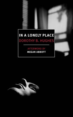 Cover Image for In a Lonely Place -- Dorothy B. Hughes, Paperback