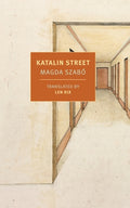 Cover Image for Katalin Street -- Magda Szabo, Paperback