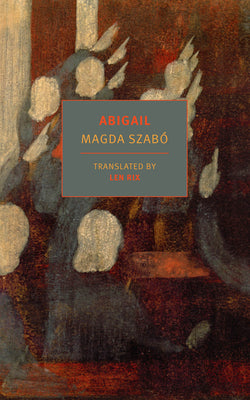 Cover Image for Abigail -- Magda Szabo, Paperback