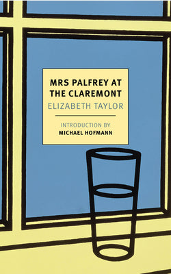 Cover Image for Mrs. Palfrey at the Claremont -- Elizabeth Taylor, Paperback