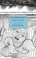 Cover Image for The Singularity -- Dino Buzzati, Paperback