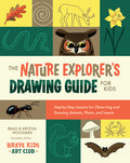 Cover Image for The Nature Explorer's Drawing Guide for Kids: Step-By-Step Lessons for Observing and Drawing Animals, Plants, and Insects -- Brad Woodard, Paperback