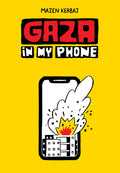 Cover Image for Gaza in My Phone -- Mazen Kerbaj, Paperback