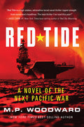 Cover Image for Red Tide: A Novel of the Next Pacific War -- M. P. Woodward, Hardcover