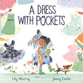 Cover Image for A Dress with Pockets -- Lily Murray, Hardcover