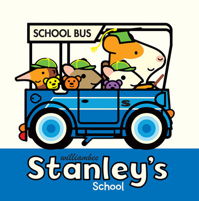 Cover Image for Stanley's School -- William Bee, Hardcover