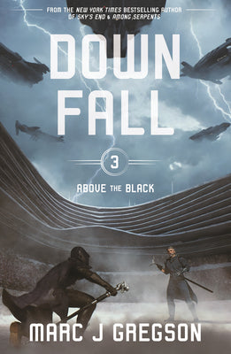 Cover Image for Downfall: A YA Epic of Skyship War, Monster Battles, and Rebellion -- Marc J. Gregson, Hardcover