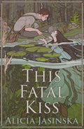 Cover Image for This Fatal Kiss -- Alicia Jasinska, Hardcover