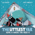 Cover Image for The Littlest Yak: Home Is Where the Herd Is -- Lu Fraser, Hardcover