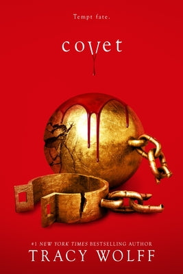 Cover Image for Covet: An Epic Dark Academia Paranormal Romance -- Tracy Wolff, Hardcover
