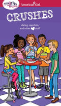 Cover Image for A Smart Girl's Guide: Crushes: Dating, Rejection, and Other Stuff -- Nancy Holyoke, Paperback