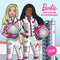 Cover Image for Barbie: You Can Be an Astronaut -- Mattel, Paperback