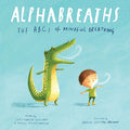 Cover Image for Alphabreaths: The ABCs of Mindful Breathing -- Christopher Willard, Board Books
