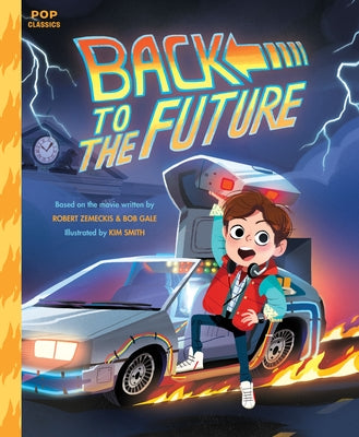 Cover Image for Back to the Future: The Classic Illustrated Storybook -- Kim Smith, Hardcover