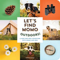Cover Image for Let's Find Momo Outdoors!: A Hide-And-Seek Adventure with Momo and Boo -- Andrew Knapp, Board Books