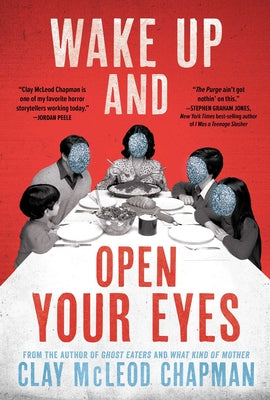 Cover Image for Wake Up and Open Your Eyes -- Clay McLeod Chapman, Hardcover