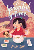 Cover Image for A Spoonful of Time -- Flora Ahn, Paperback