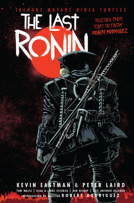 Cover Image for Teenage Mutant Ninja Turtles: The Last Ronin -- Kevin Eastman, Hardcover