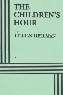 Cover Image for The Children's Hour (Acting Edition) -- Lillian Hellman, Paperback