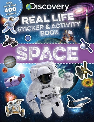 Cover Image for Discovery Real Life Sticker and Activity Book: Space -- Courtney Acampora, Paperback