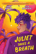 Cover Image for Juliet Takes a Breath -- Gabby Rivera, Paperback