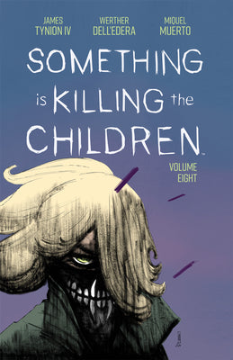 Cover Image for Something Is Killing the Children Vol. 8 -- James Tynion IV, Paperback
