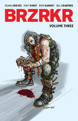 Cover Image for Brzrkr Vol. 3 -- Keanu Reeves, Paperback