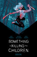 Cover Image for Something Is Killing the Children Book One Deluxe Edition -- James Tynion IV, Hardcover