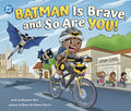 Cover Image for Batman Is Brave, and So Are You! -- Renan de Oliveira Pereira, Hardcover
