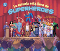 Cover Image for La Escuela Está Llena de Superhéroes -- Michael Dahl, Library Binding