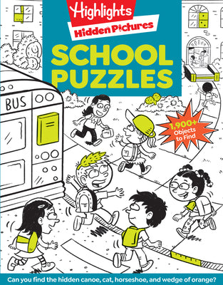 Cover Image for School Puzzles: Activity Book for Kids 6 and Up with Over 100 Puzzles Featuring Classrooms, Field Trips and More, Search and Find Over 1,900 Hidden Ob -- Highlights, Paperback