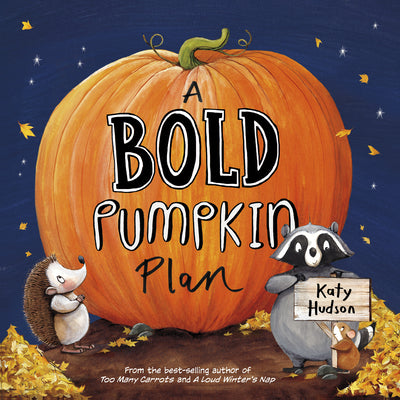 Cover Image for A Bold Pumpkin Plan -- Katy Hudson, Hardcover