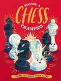 Cover Image for Become a Chess Champion: Learn the Basics from a Pro -- James Canty III, Hardcover