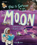 Cover Image for How to Survive on the Moon: Lunar Lessons from a Rocket Scientist -- Joalda Morancy, Hardcover