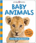 Cover Image for Baby Animals (Little Kids, Big Questions) -- Roger Priddy, Board Books