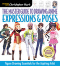 Cover Image for Master Guide to Drawing Anime: Expressions & Poses: Figure Drawing Essentials for the Aspiring Artist - A How to Draw Anime / Manga Step by Step Book -- Christopher Hart, Paperback