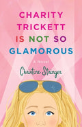 Cover Image for Charity Trickett Is Not So Glamorous -- Christine Stringer, Paperback