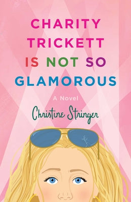 Cover Image for Charity Trickett Is Not So Glamorous -- Christine Stringer, Paperback